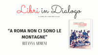 Libri in Dialogo: “A Roma non ci sono le montagne” di Ritanna Armeni